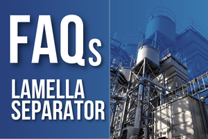 Featured Image for Lamella Separator FAQs